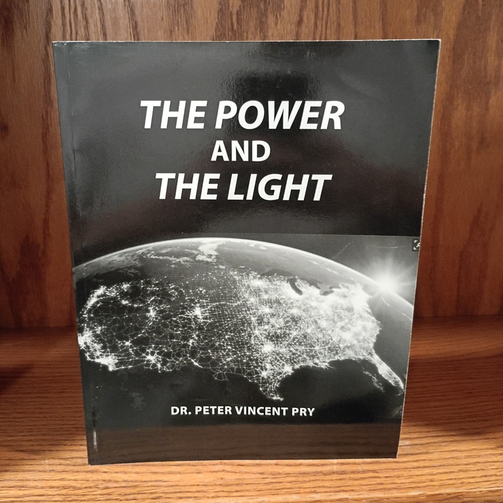 The Power And The Light: The Congressional EMP Commission's War To Save America
